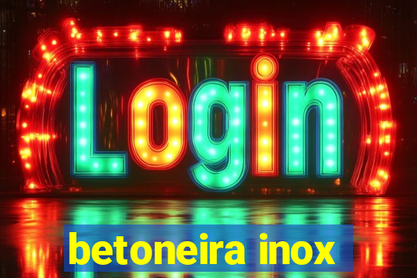 betoneira inox